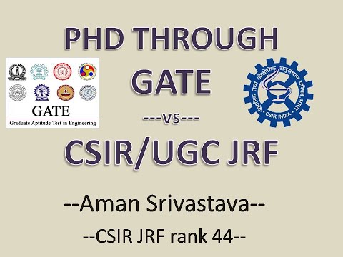 Which is better for PhD - CSIR/UGC JRF or GATE? Perks and Drawbacks