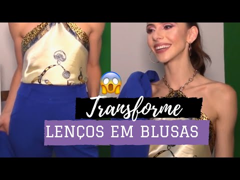 DIY: LENÇO como BLUSA - 3 looks fáceis