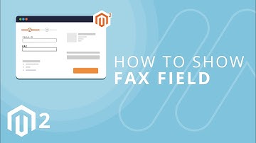 How to Show Fax Field in Magento 2
