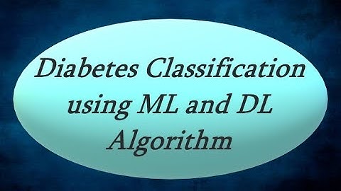 Diabetes Classification using ML and DL algorithm | Data Science Tutorial | Machine Learning