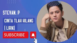 Stevan Pasaribu - Cinta Tlah Terlambat ( Lirik)