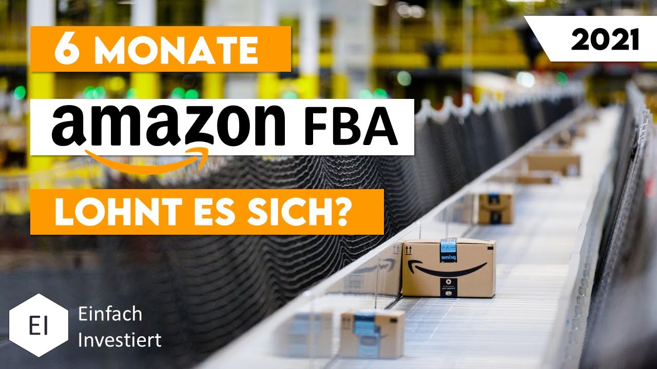 New Amazon FBA 2021 | Erfahrung nach 6 Monaten