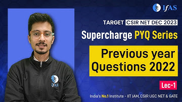 Previous Year Questions 2022 | Supercharge PYQ Series | CSIR NET DECEMBER 2023 | Lecture 1
