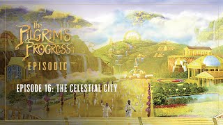 Pilgrim's Progress | Episode 16 | The Celestial City | John Rhys-Davies | Ben Price