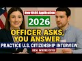 Officer Asks, You Answer – Practice U.S. Citizenship Interview with New N-400 Application ✅
