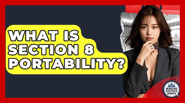 What Is Section 8 Portability? - Making Politics Simple