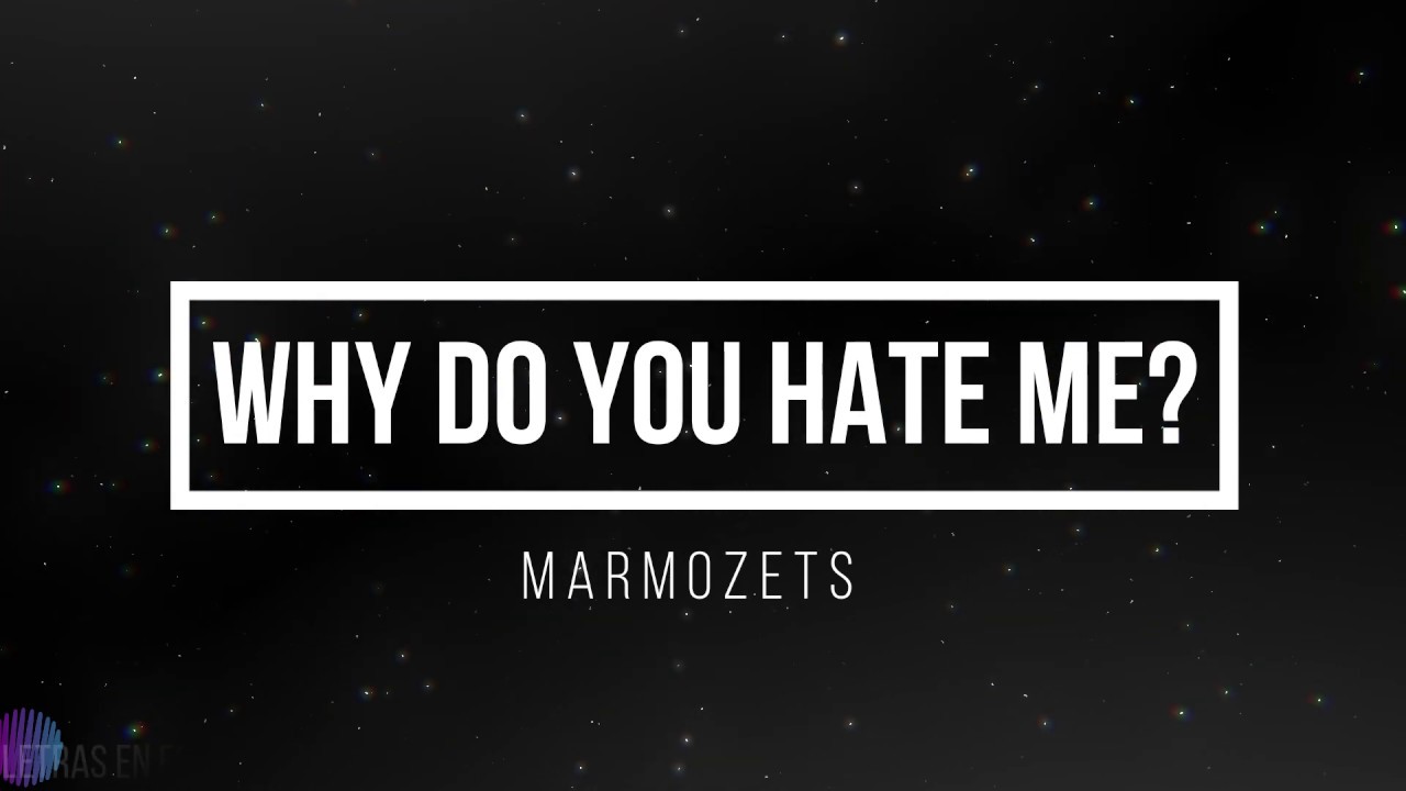 Why do you hate me? // Marmozets subtitulada en español YouTube Why do you hate me? // Marmozets subtitulada en español YouTube
