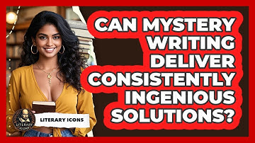 Can Mystery Writing Deliver Consistently Ingenious Solutions? - Literary Icons