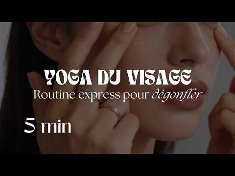 YOGA DU VISAGE ☼ 5 min pour dégonfler le visage le matin