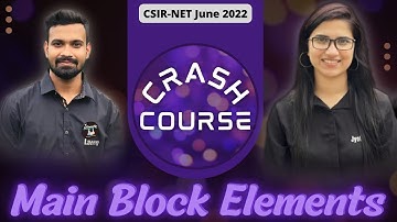 Main Group Elements|CSIR NET June 2022 crash course|CSIR NET September 2022 exam|Crash Course