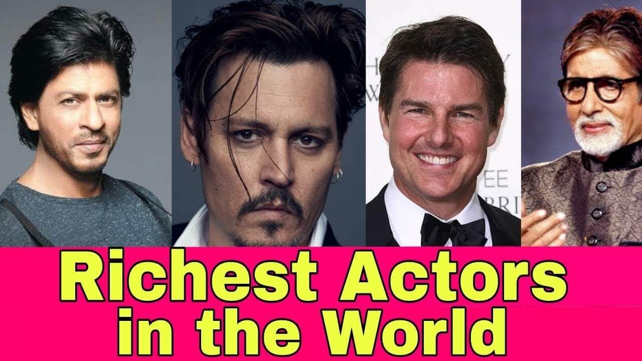 Top 10 Richest Actors in the World 2019