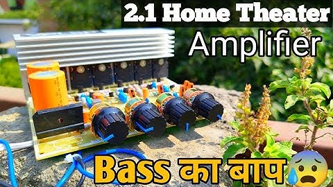 2.1 Home theatre Amplifier board|| 2sc5200 MOSFET|| full review|| Bass ka बाप|| #amplifier #bass