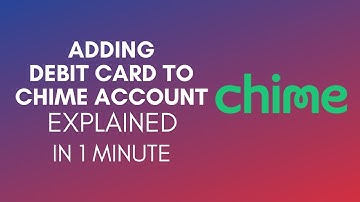 How To Add Debit Card To Chime Account (2025)