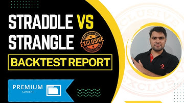 EXCLUSIVE BACKTEST REPORT | Straddle Vs Strangle | Premium Content | Option Sailor