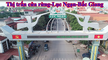 Lục ngạn quê tôi. Luc Ngan, my hometown.