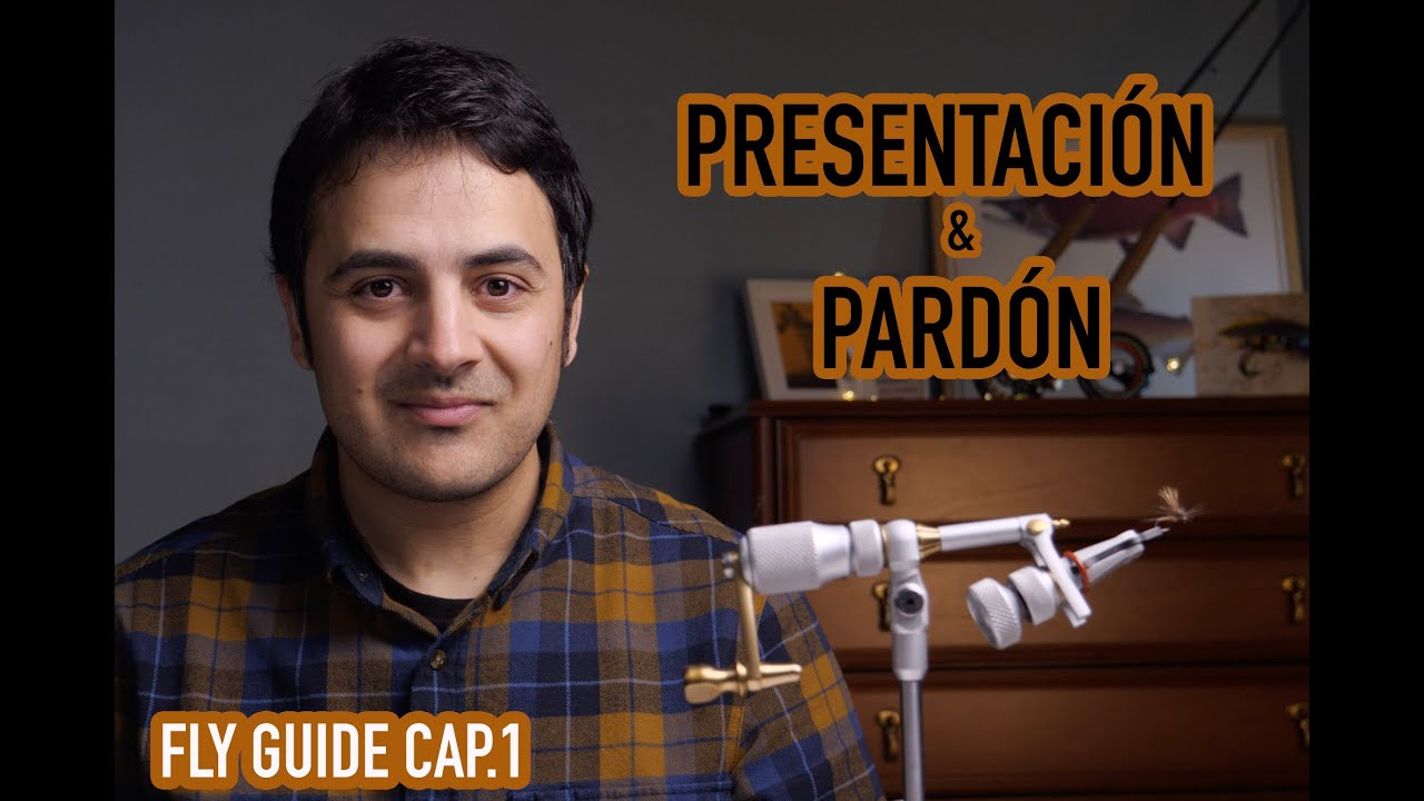 Fly Guide Cap.1 Presentación y montaje de un Pardón