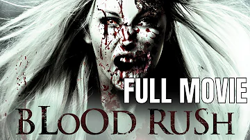 Blood Rush | Full Horror Movie