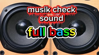 CEK SOUND FULL BASS 2025 - BASS GLER MENGGEMA!