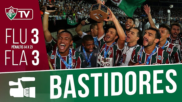 FluTV - Bastidores - Fluminense 3 (4)x(2) 3 Flamengo -  Final da Taça Guanabara