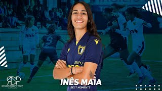 Inês Maia - Best Moments -  2022 - 2023