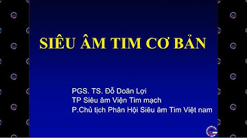 #23 Siêu âm tim cơ bản. PGS. TS. Đỗ Doãn Lợi