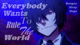 {AMV} Everybody Wants To Rule The World - Bungou Stray Dogs