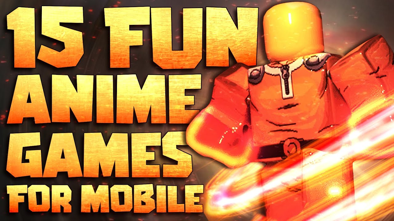 Top 15 Most Fun Roblox Anime games for Mobile YouTube
