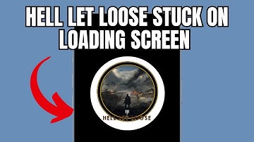 Hell Let Loose  Stuck on loading screen (Quick fix)
