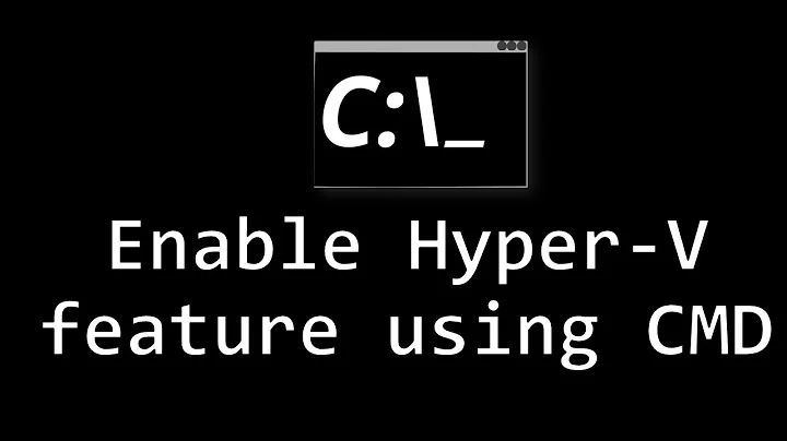 Enable Hyper-V feature using CMD