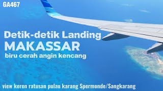 Landing bandara Sultan Hasanuddin Makassar. View keren pulau karang Spermonde & cuaca angin kencang