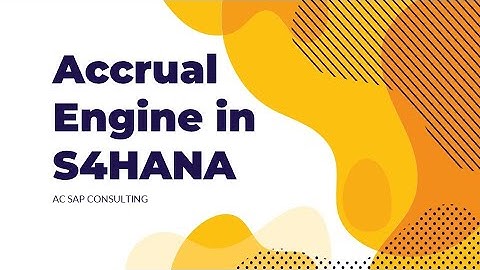 Accrual Engine in S/4 HANA - AC SAP CONSULTING