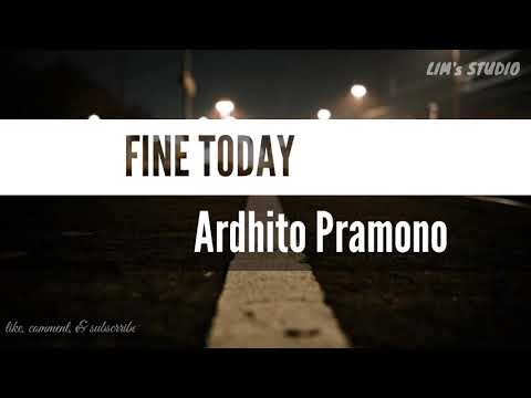 fine-today---ardhito-pramono-lirik-video-(ost.-nanti-kita-cerita-tentang-hari-ini/nkcthi)