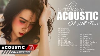 Top Hits Acoustic Love Songs 2021 Collection ♥ Music Acoustic Cover Of Popular Songs Ever