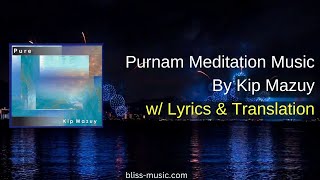 Download Lagu Purnam by Kip Mazuy with Lyrics \u0026 Translation | Om Purnamadah Purnamidam | Pure Bliss Meditation MP3