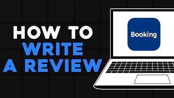 How To Write a Review on Booking com (Easiest Way)