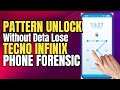 Unlock All Tecno and Infinix Pattern Without Data Loss! Phone Forensic Unlock Technique Revealed
