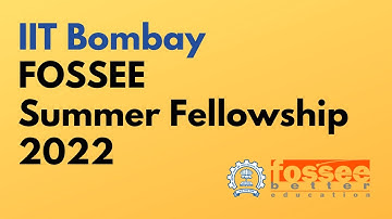IIT Bombay FOSSEE Summer Fellowship Program 2022