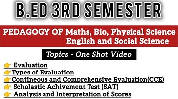 3rd semister. Pedagogy of math, Biology, English,social and physical science. Evaluation, CCE ,SAT
