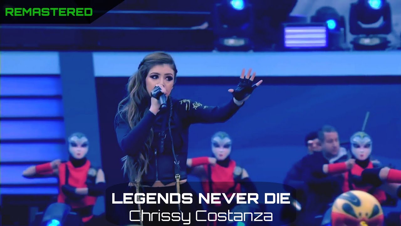 【 REMASTERED 】 Legends Never Die - Chrissy Costanza | Version Opening Ceremony Finals 【 REMASTERED 】 Legends Never Die - Chrissy Costanza | Version Opening Ceremony Finals