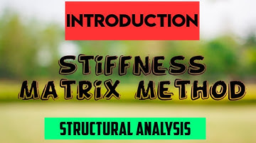 Tos 2 - Stiffness Method - Introduction - by Shruti.