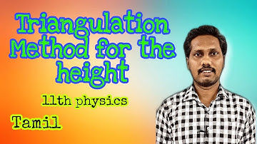 Triangulation Method | of the height an accessible object | #11thphysics | Tamil | akg