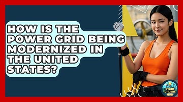 How Is the Power Grid Being Modernized in the United States? - Your Utilities Hub