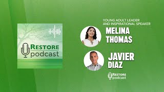 Restore-Episode 109-Melina Thomas: Young Adult Leader and Inspirational Speaker