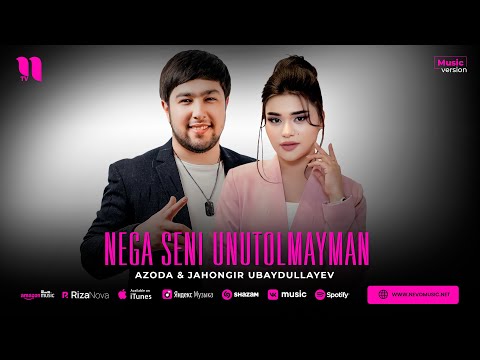 Azoda & Jahongir Ubaydullayev — Nega seni unutolmayman (audio 2023)