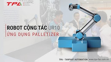 Robot Cộng Tác | Cobot | UR 10 Palletizer
