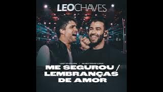 Léo Chaves & Gusttavo Lima - Lembranças de Amor - Música Inédita