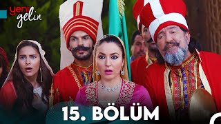 Yeni Gelin 15. Bölüm