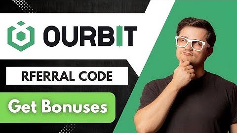 Ourbit Sign up Bonus | Get upto $10,860 Bonus (Ourbit Referral Code)