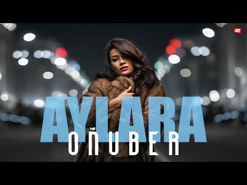 AYLARA - OŇUBER (Official Video 2023)