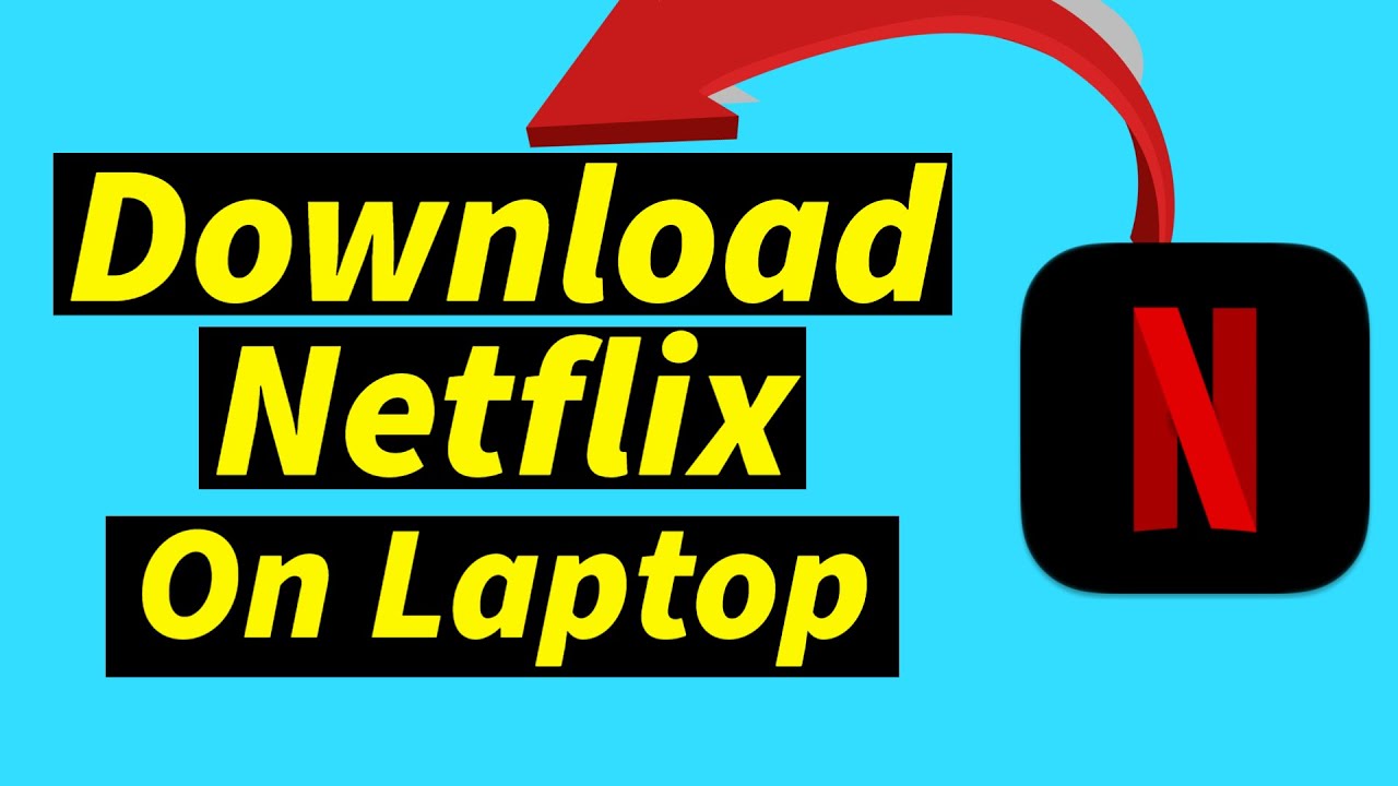 How to Download Netflix on a Laptop and Watch Movies (2024) YouTube